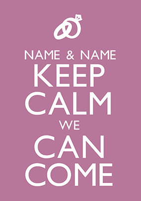 Keep Calm - We Can Come