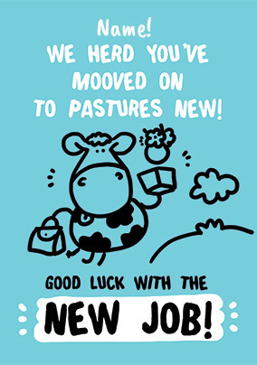 You've Mooved New Job Card