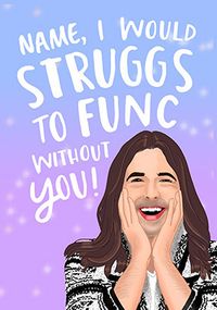 Tap to view Struggs to Func Personalised Anniversary Card