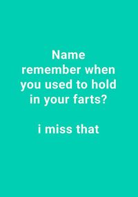 Tap to view Remember when Farts Greeting Card