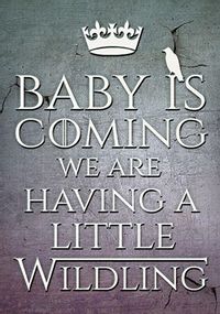 Tap to view We are having a Little Wildling Card