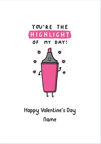 Tap to view Highlight Of My Day Valentine's Card