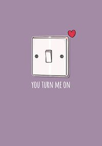 Tap to view You Turn Me On Card